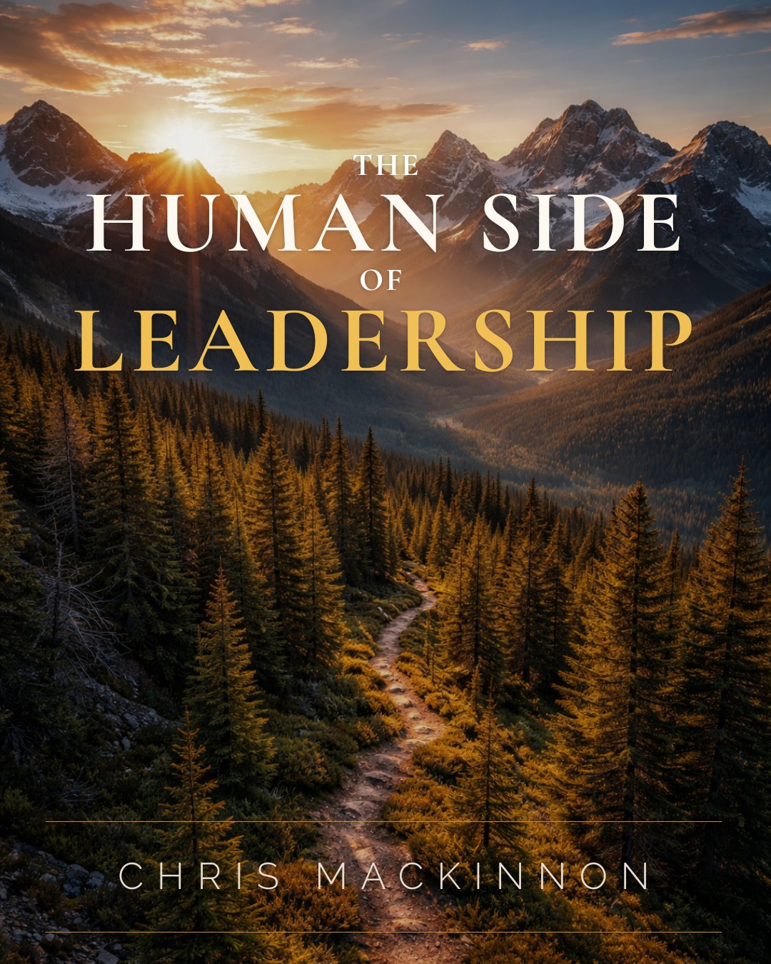 The Human Side of Leadership by Chris MacKinnon